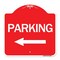Signmission Designer Series Sign Parking W/ Left Arrow, Red & White Aluminum Sign, 18" x 18", RW-1818-24624 A-DES-RW-1818-24624 - alternate 1